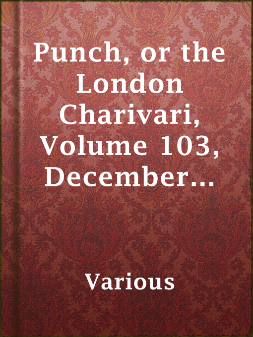 Title details for Punch, or the London Charivari, Volume 103, December 24, 1892 by Various - Available